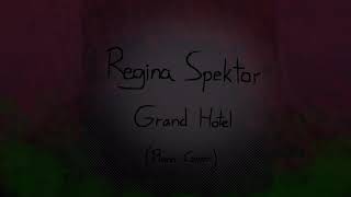 Regina Spektor - Grand Hotel (Piano Cover)