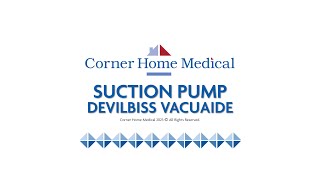 CHM Suction Pump for Trac and Oral Suction User Guide - Devilbiss Vacuaide