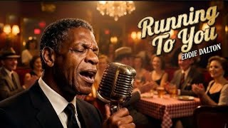 Running To You  Eddie Dalton Heartfelt Love Song With Deep Emotional  soft Rock Ballad 2026