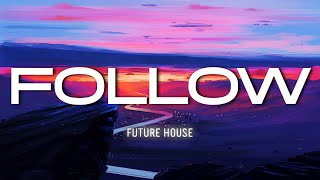 Martin Garrix & Zedd - Follow [Future House/Electro House]