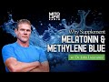 Why supplement melatonin  methylene blue w dr  john lieurance  mitolife radio ep  225