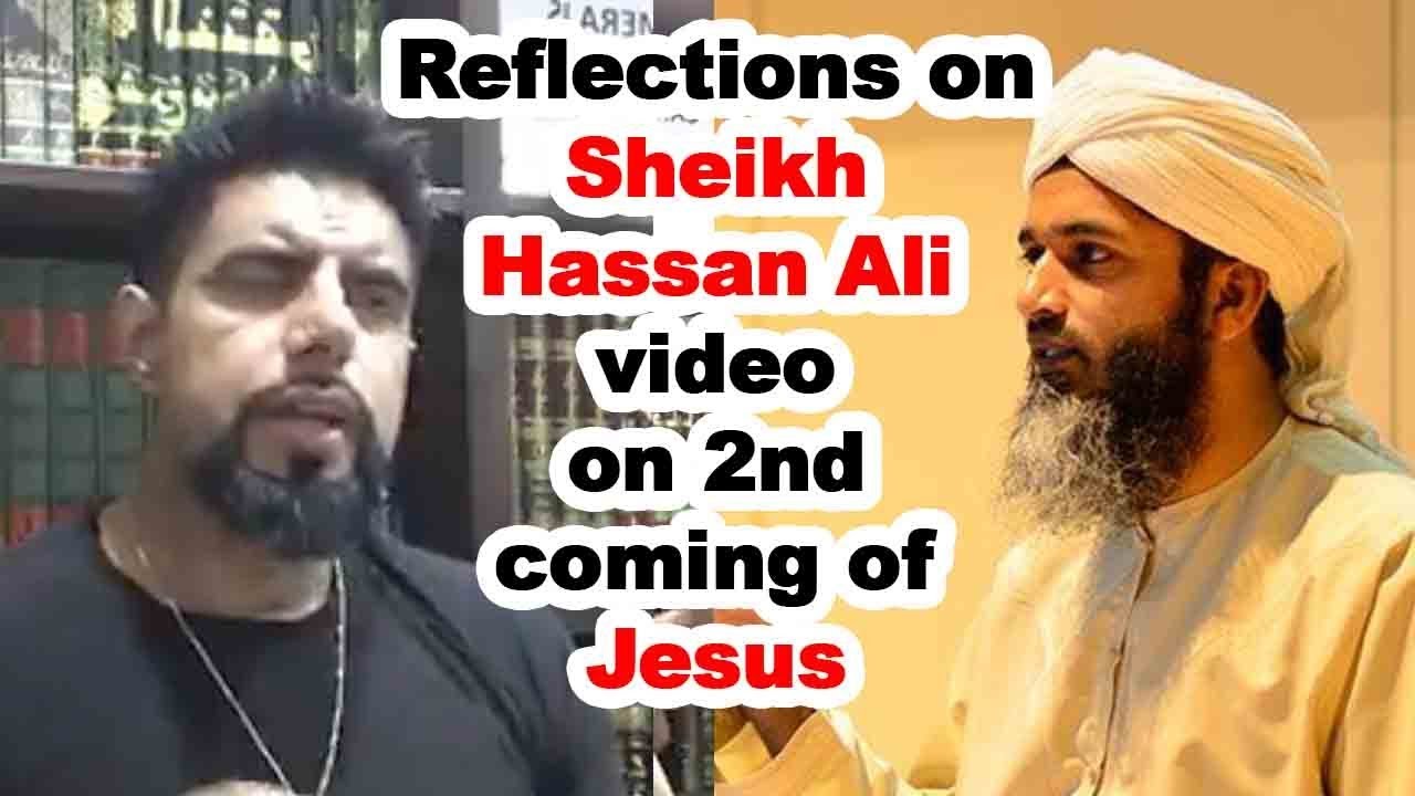 Reflections on Sh. Hassan Ali's video of Jesus Christ's 2nd coming - Mufti Abu Layth al-Maliki
