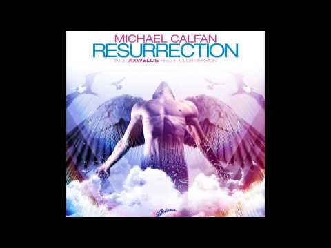 Michael Calfan - Resurrection (Axwell's Recut Club Version)