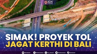 Simak! Proyek Tol Jagat Kerthi di Bali | 1ST SESSION CLOSING 12/09/2022