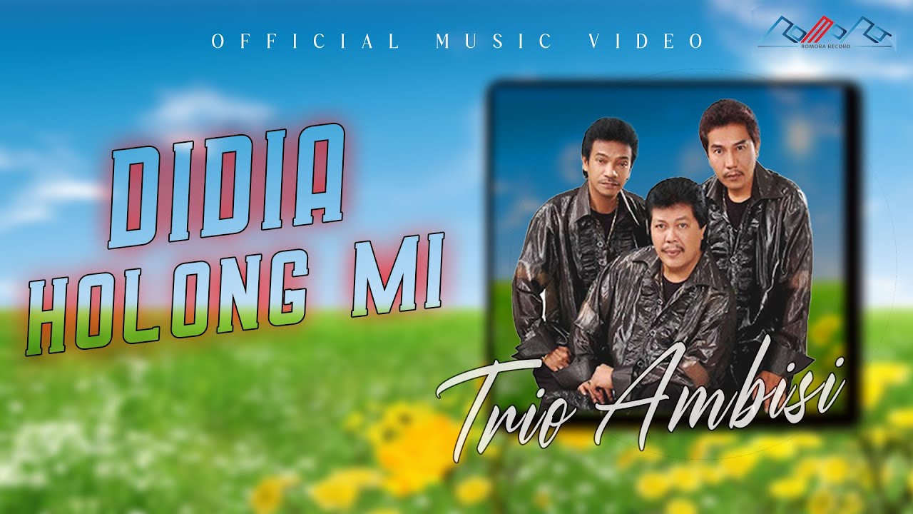 Trio Ambisi - Didia Holong Mi [OFFICIAL]