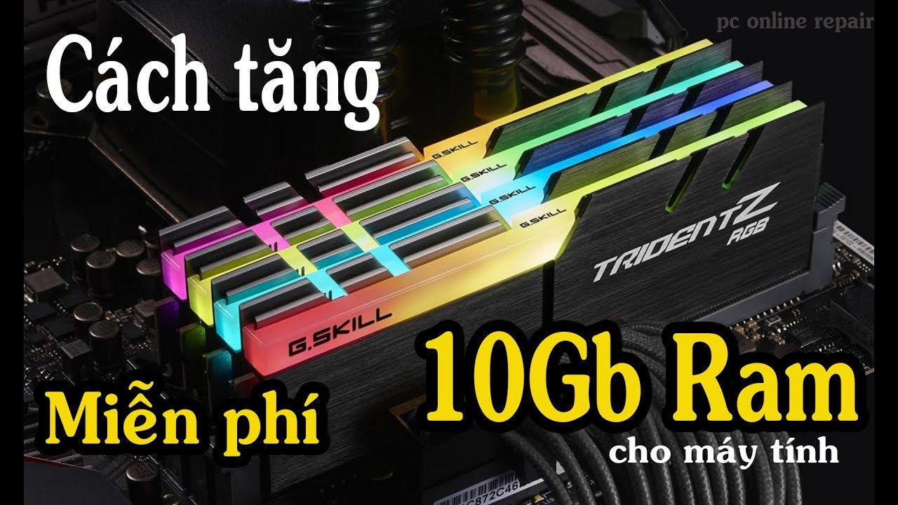 เกม 18+ pc ฟรี  2022  Cách tăng miễn phí 10Gb Ram  cho máy tính - pc online repair