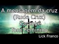 A Mensagem da Cruz  - Playback - Tom Feminino