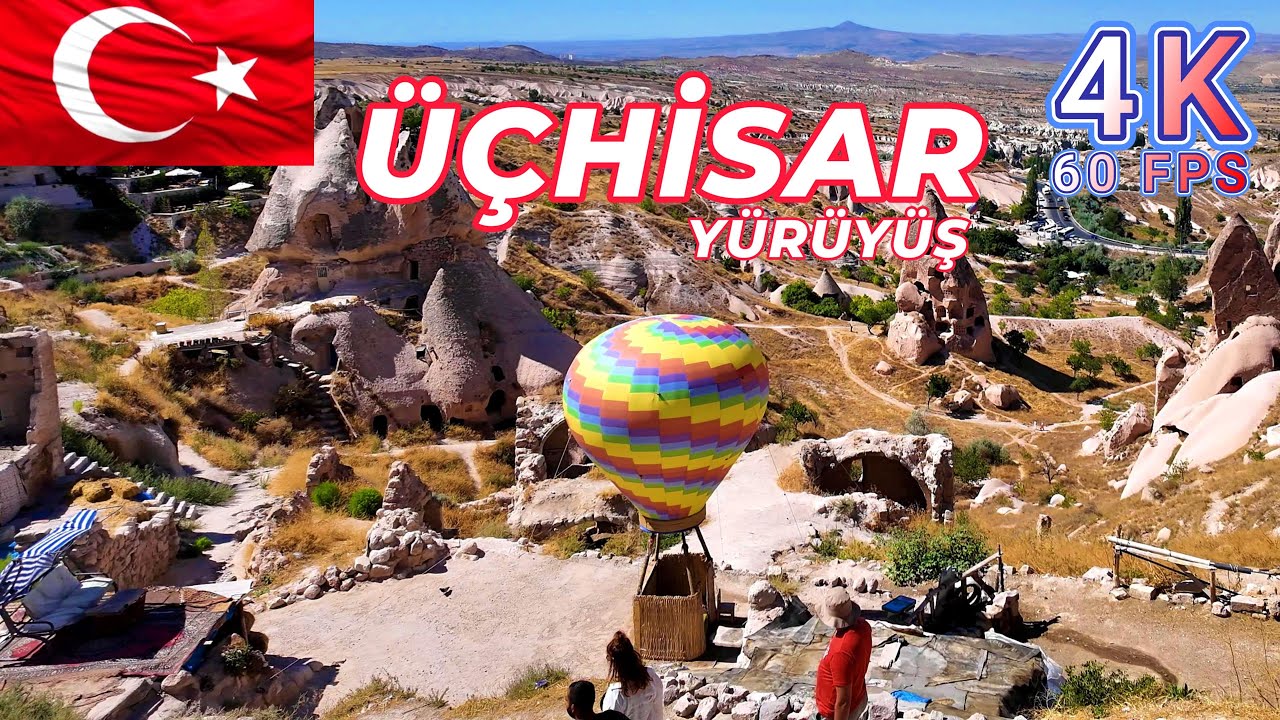 Üçhisar: Türkiye'nin En Önemli Turist Destinasyonlarından Biri