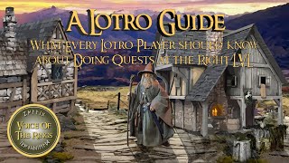 What Every LOTRO Player should know about Doing Quests at the Right LEVEL | A LOTRO Guide.