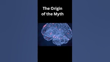 Do We Really Use Only 10% of Our Brain
