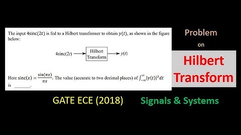 Solution  of GATE  Problems | GATE 2018 ECE | Hilbert Transform | Signals and Systems - Problem 1