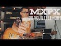 MxPx - Do Your Feet Hurt (Guitar Cover)