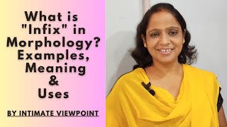 What Is Infix In Morphology | Meaning | Uses | Examples | By Intimate Viewpoint