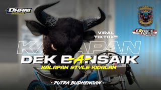 DJ BANTENGAN |  DEK BENSAIK MANGKO TABUANG | PUTRA BUDHENGAN | VIRAL TIKTOK | BY DJ DHANI SQRPNT