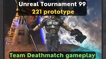 Unreal Tournament (1999) 221 prototype - Team Deathmatch gameplay
