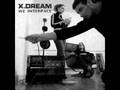 X dream  the first