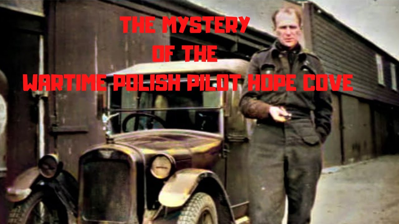 THE  MYSTERY OF THE  WARTIME POLISH PILOT   HOPE COVE   DEVON