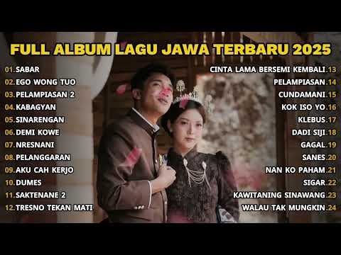 FULL ALBUM SABAR - SADEWOK TERBARU - PLAYLIST LAGU JAWA TERPOPULER 2025