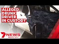 Alleged drunk driver in custody | 7NEWS