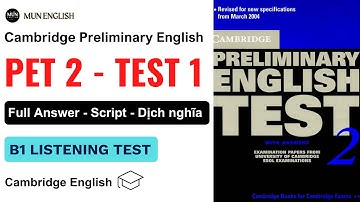 PET 2 TEST 1 | Luyện Nghe Tiếng Anh B1 (preliminary) PET | Có đáp án và dịch nghĩa tiếng việt