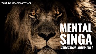 BANGUNKAN SINGA DALAM DIRIMU! MENTAL SINGA // LION MENTALITY // VIDEO MOTIVASI