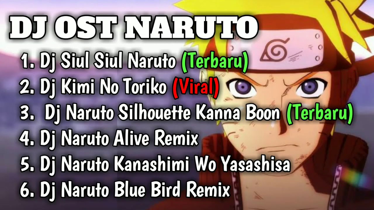 Dj OST Naruto terbaru  Dj Naruto Blue Bird terbaru full Bass