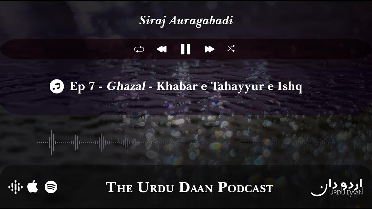 Khabar E Tahayyur-e Ishq Lyrics English Translation Episode 7 - Khabar e tahayyur e ishq by Siraj Aurangabadi - YouTube