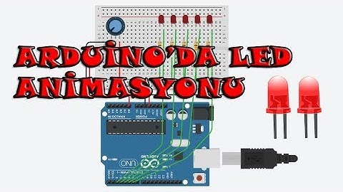 Arduino Eğitim Videoları-6 Potansiyometre ile Sıralı Led Yakma