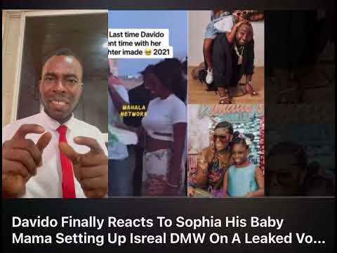 Davido Finally Reacted to Sophia His Baby Mama Fights With Israel DMW