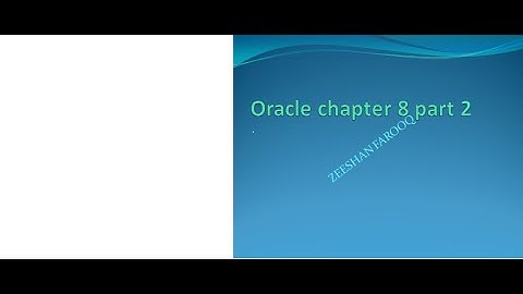 ORACLE CHAPTER 8 part 2