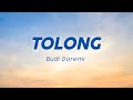 Download Lagu Budi Doremi - Tolong (Lirik Lagu/Lyric) Viral Tiktok | Tolong katakan pada dirinya
