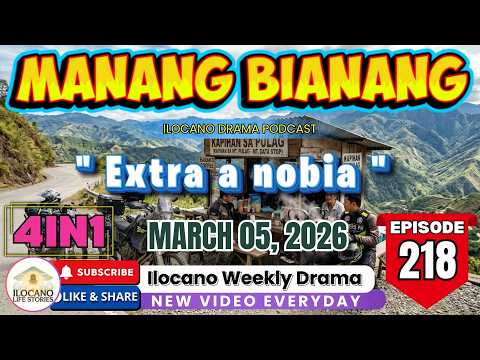 MANANG BIANANG #218 - "Extra a nobia" | Top Ilocano Comedy Drama 2026 (4 Episode in 1)