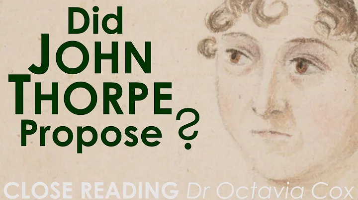 DID JOHN THORPE PROPOSE MARRIAGE TO CATHERINE MORL...
