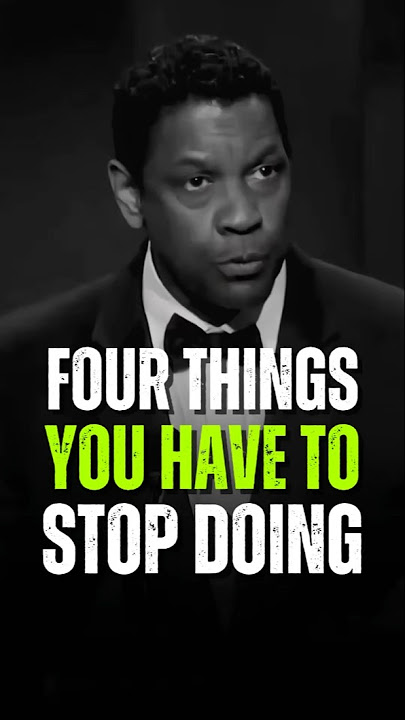 Four Things You Have To Stop Doing 😂 - Denzel Washington #quotes #denzelwashington