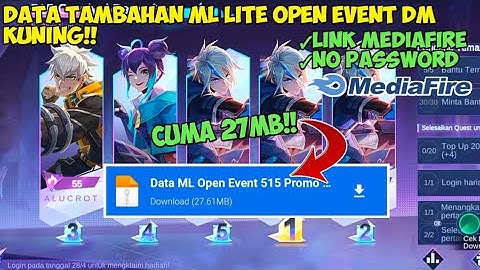 Data Tambahan ML Lite Open Event DM Kuning 515 Terbaru!! | Data Tambahan ML Lite | ML Lite