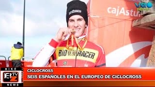 BikeNews 06/11/2015 - Seis españoles en el Europeo de ciclocross