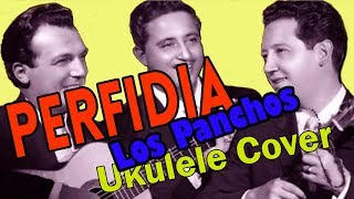 PERFIDIA *UKULELE COVER* LOS PANCHOS Bolero