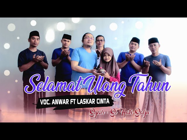 Lagu Ulang Tahun || Anwar feat Laskar Cinta Al Abror class=