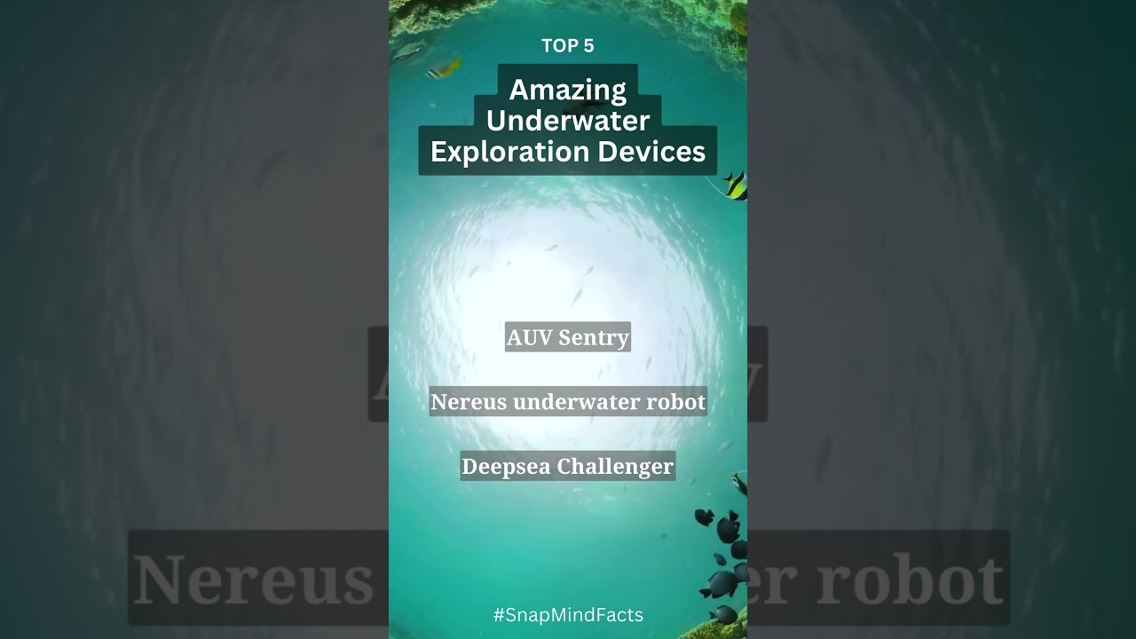 TOP 5: Underwater Exploration Devices. Test your knowledge now on SnapMindFacts.