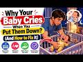 Why Your Baby Cries When You Put Them Down (And How to Fix It)