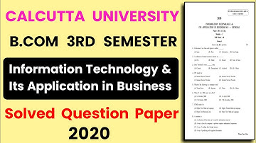 Calcutta University Bcom 3rd Semester Information Technology Solved Question Paper 2020 | CU Exam