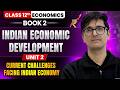 Class 12 Economics | Current Challenges Facing Indian Economy | Indian Economic Development Unit 2