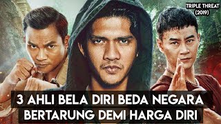 Ketika 3 PETARUNG JAGO Bekerja Sama - Seluruh Alur Cerita Triple Threat (2019)