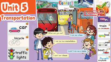 Connect Plus Primary 1 Unit 5 ✈️⛵🚚🚄🚗🚌 Transportation Song 🎵- types of transportation