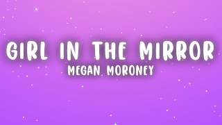 Megan Moroney - Girl in the Mirror (Lyrics)