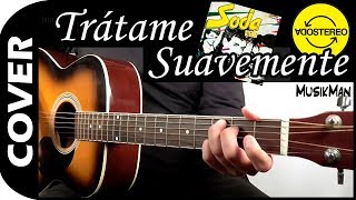 TRÁTAME SUAVEMENTE - Soda Stereo / GUITARRA / MusikMan N°055 chords