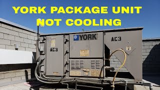 YORK PACKAGE UNIT NOT COOLING