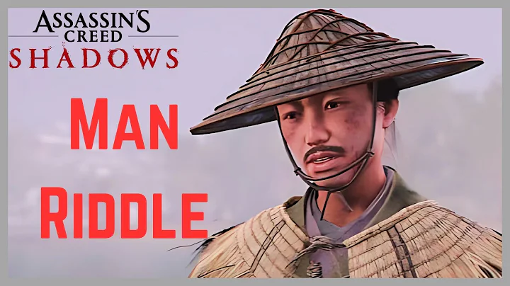 ASSASSIN'S CREED SHADOWS - MAN RIDDLE