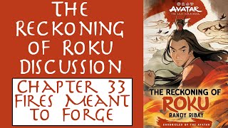The Reckoning of Roku Discussion - Chapter 33 Fires Meant to Forge