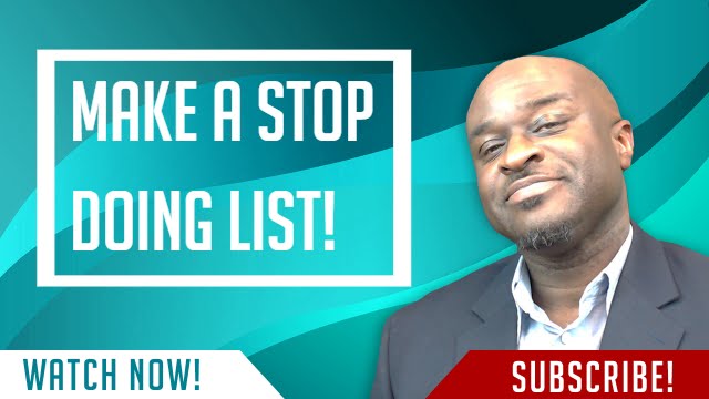 Make A Stop Doing List!!!!